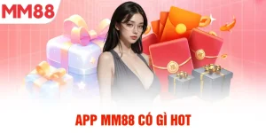 App mm88 có gì hot