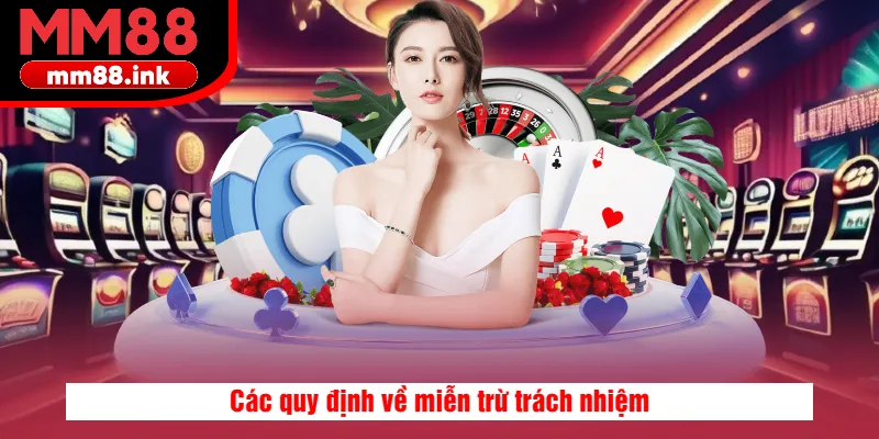 Các quy định về miễn trừ trách nhiệm