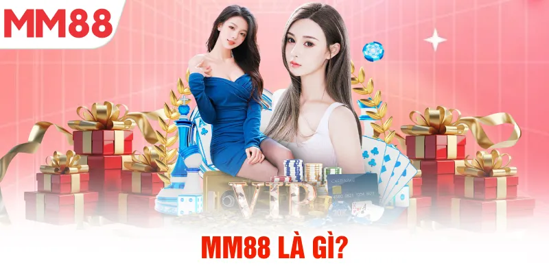 MM88 là gì?