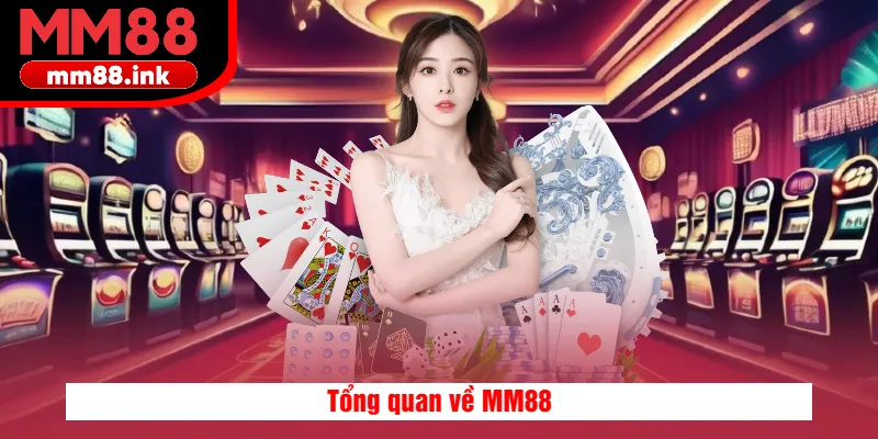 Tổng quan về MM88