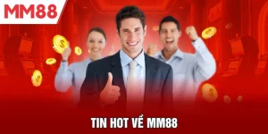 Tin hot về MM88